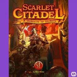 Kobold Press Scarlet Citadel: 5E - A Dungeon Of Secrets
